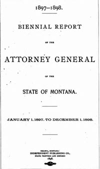 Biennial Report of the Attorney General of the State of Montana – 10988538